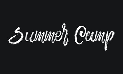 Summer Camp Chalk white text lettering retro typography and Calligraphy phrase isolated on the Black background