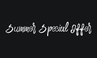 Summer Special Offer Chalk white text lettering retro typography and Calligraphy phrase isolated on the Black background
