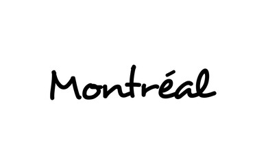 Obraz premium Montreal city handwritten word text hand lettering. Calligraphy text. Typography in black color