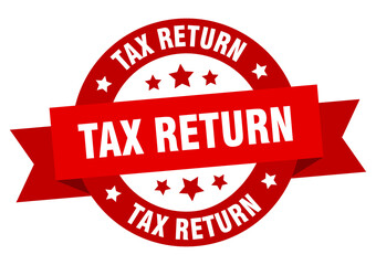 tax return round ribbon isolated label. tax return sign