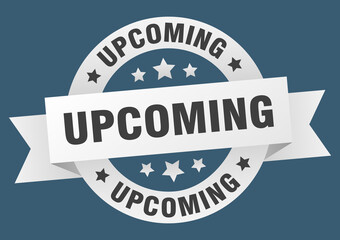 upcoming round ribbon isolated label. upcoming sign