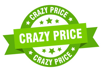 crazy price round ribbon isolated label. crazy price sign