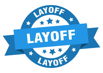 layoff round ribbon isolated label. layoff sign