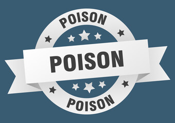 poison round ribbon isolated label. poison sign