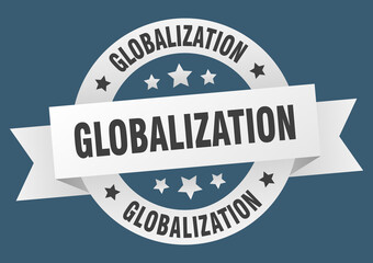 globalization round ribbon isolated label. globalization sign
