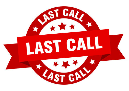 last call round ribbon isolated label. last call sign