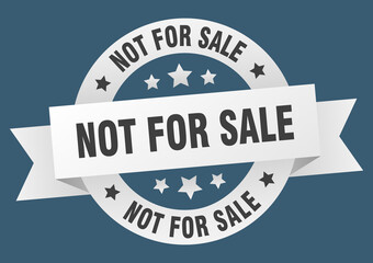 not for sale round ribbon isolated label. not for sale sign