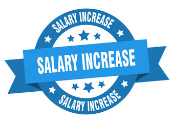salary increase round ribbon isolated label. salary increase sign