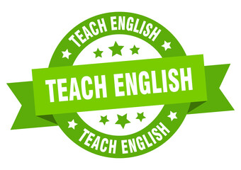 teach english round ribbon isolated label. teach english sign