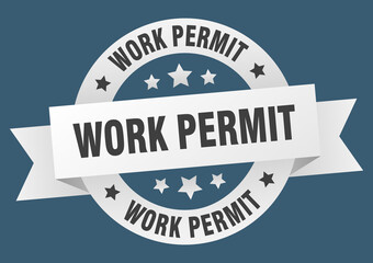 work permit round ribbon isolated label. work permit sign