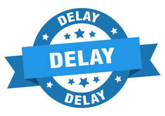 delay round ribbon isolated label. delay sign