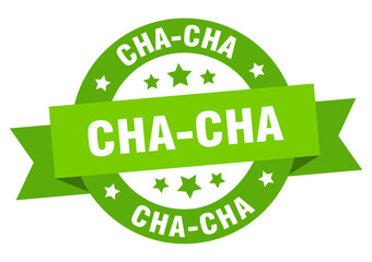 cha-cha round ribbon isolated label. cha-cha sign