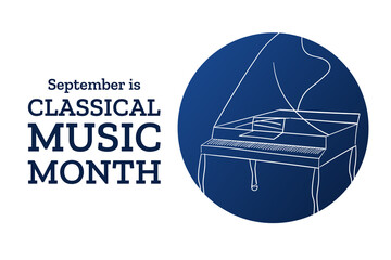 September is classical music month. Holiday concept. Template for background, banner, card, poster with text inscription. Vector EPS10 illustration.