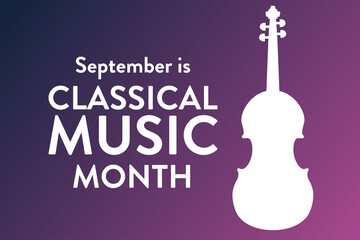 September is classical music month. Holiday concept. Template for background, banner, card, poster with text inscription. Vector EPS10 illustration.