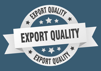 export quality round ribbon isolated label. export quality sign