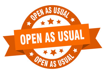 open as usual round ribbon isolated label. open as usual sign