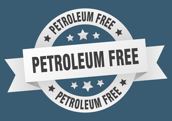 Obraz premium petroleum free round ribbon isolated label. petroleum free sign