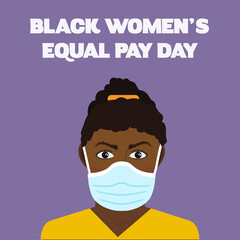 Black Women's Equal Pay Day vector with character wearing a face mask during the coronavirus pandemic