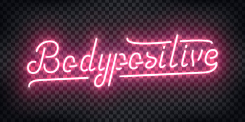 Vector realistic isolated neon sign of Bodypositive logo for template decoration on the transparent background.
