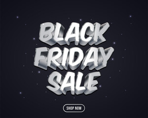 Black Friday sale poster or banner with 3d metallic text on dark background