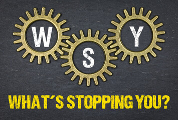 WSY what´s stopping you?
