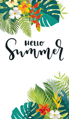 Obraz premium Hello Summer calligraphy card. Vertical summertime banner, poster with exotic tropical leaves, flowers. Bright jungle background. Vivid colors. Hawaiian beach party backdrop. Eps 10 vector