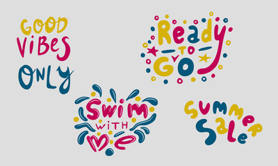Hand drawn vector inscription. Positive quotes collection isolated on white background. Template for banner, poster or print. Summer lettering collection