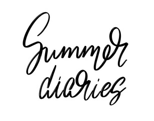 Summer diaries. Vector hand drawn lettering  isolated. Template for card, poster, banner, print for t-shirt, pin, badge, patch.