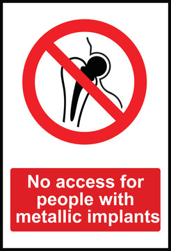 NO access for people with metalic implants