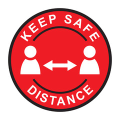 Keep safe distance sign, social distancing symbol, virus prevention message, red circle stamp isolated on white background, vector illustration.