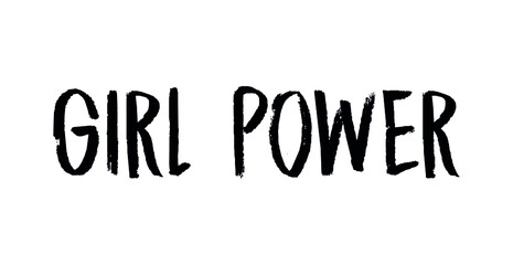 Fototapeta na wymiar Girl power. Feminism quote, woman motivational slogan. Feminist saying. Lettering quote.