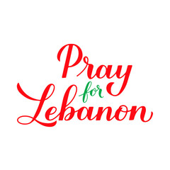Pray for Lebanon calligraphy hand lettering isolated on white. Explosion of ammonium nitrate in Beirut on August 4, 2020. Vector template for banner, typography poster, flyer, sticker, etc