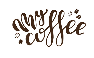 hand drawn lettering my coffee brown