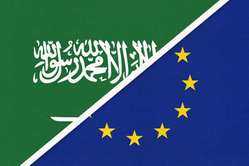 Saudi Arabia and European Union or EU, symbol of national flags from textile. Championship between two countries.