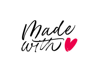 Fototapeta na wymiar Made with love lettering for handcrafted goods. Hand drawn black brush calligraphy with heart symbol. Ink vector inscription isolated on white background. Stylish logo for your product, tags. 