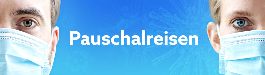 Fototapeta premium Pauschalreisen. Gesichter von Mann und Frau mit Mundschutz. Paar mit Maske vor blauen Hintergrund mit Text. Virus, Atemmaske, Corona