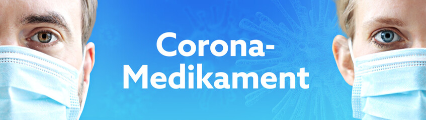 Corona-Medikament. Gesichter von Mann und Frau mit Mundschutz. Paar mit Maske vor blauen Hintergrund mit Text. Virus, Atemmaske, Corona