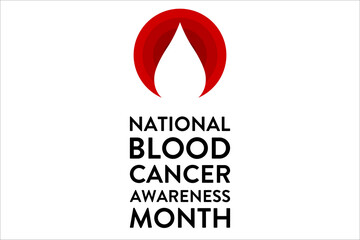 September is National Blood Cancer Awareness Month. Template for background, banner, card, poster with text inscription. Vector EPS10 illustration.