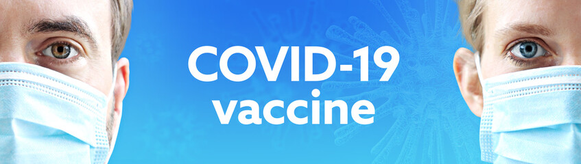 COVID-19 vaccine. Faces of man and woman with face mask. Couple wearing breathing mask. Blue background with text. Virus, corona, coronavirus