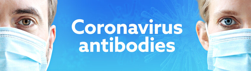 Coronavirus antibodies. Faces of man and woman with face mask. Couple wearing breathing mask. Blue background with text. Virus, corona, coronavirus
