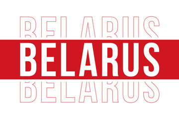 Vector illustration the inscription Belarus against the background of the white-red-white flag. The symbol of freedom Belarus. National colors of Belarus