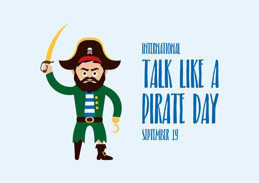 International Talk Like a Pirate Day vector. Sea captain with wooden leg and hook vector. Angry pirate cartoon character. Funny holiday. Talk Like a Pirate Day Poster, September 19. Important day