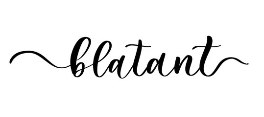 Blatant - vector calligraphic inscription with smooth lines.