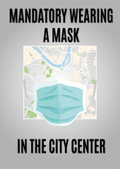 poster for the wearing of the compulsory mask in the city center in black with a white and green mask and a map of a city on a gray background