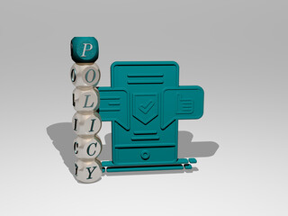 3D illustration of POLICY graphics and text around the icon made by metallic dice letters for the related meanings of the concept and presentations. business and insurance