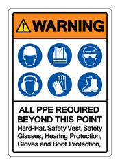 Warning All PPE Required Beyond This Point Symbol Sign, Vector Illustration, Isolate On White Background Label. EPS10