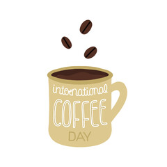 Hand drawn illustration for National coffee day in September 29. Vector cup with lettering.