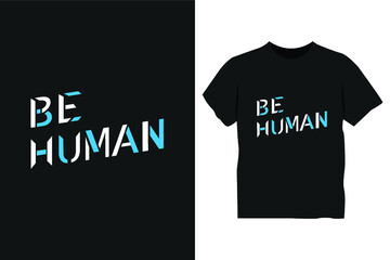 Be human t shirt design
