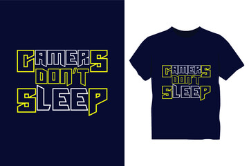 Gamer's don't sleep t shirt design