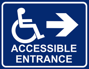 A sign that says :  accessible entrance for disabled people in a wheelchair